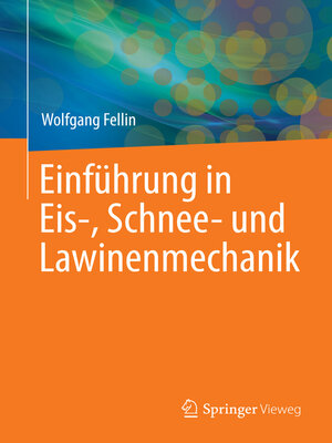 cover image of Einführung in Eis-, Schnee- und Lawinenmechanik